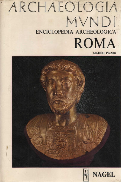 Archaeologia Mundi: Roma, Gilbert Picard