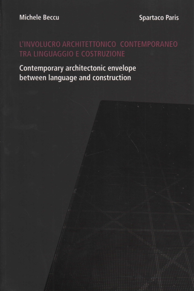 L'involucro architettonico contemporaneo tra ling, Michele Beccu Spartaco Paris