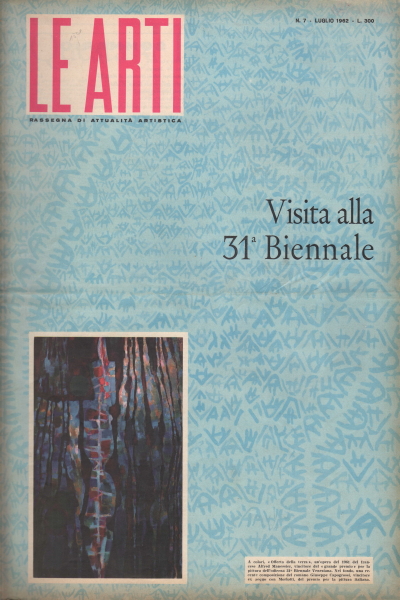 Le Arti. N. 7 - Luglio 1962, AA.VV.