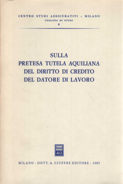 Sur la prétendue protection aquilienne du droit de crédit, AA.VV.