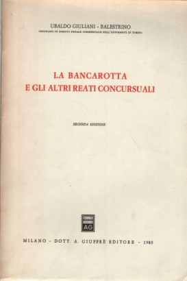 La bancarotta e gli altri reati concorsuali