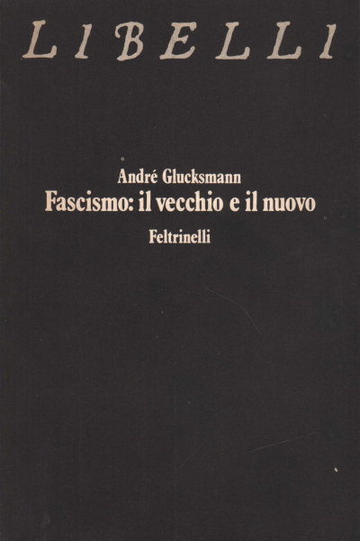 Fascismo: il vecchio e il nuovo