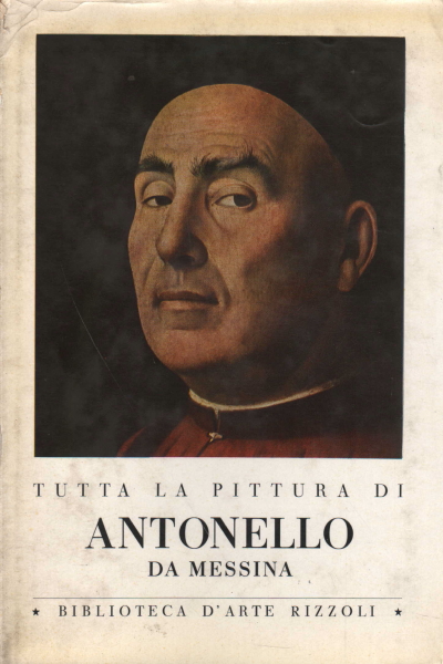 Tutta la pittura di Antonello da Messina