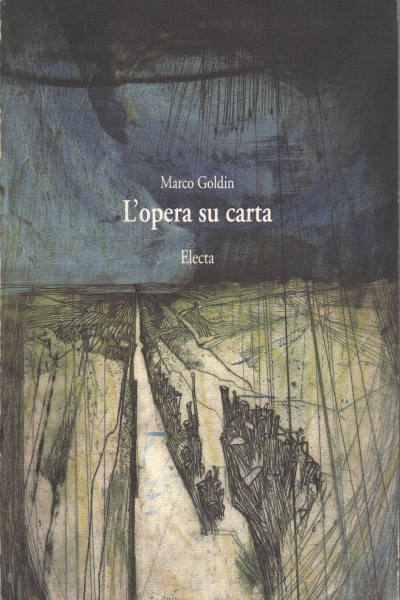 L'opera su carta, Marco Goldin