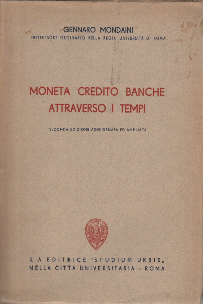 Moneta credito banche attraverso i tempi, Gennaro Mondaini