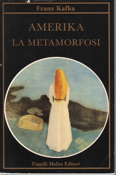 Amerika The Metamorphosis Franz Kafka Narrativa Straniera Narrative Library Dimanoinmano It