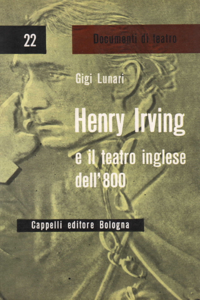 Henry Irving e il teatro borghese dell&apos;800