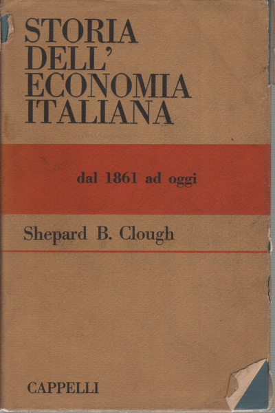 Storia dell'economia italiana dal 1861 ad oggi, Shepard B. Clough