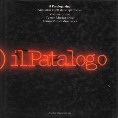 Il Patalogo due. Annuario 1980 dello spettacolo. Volume primo