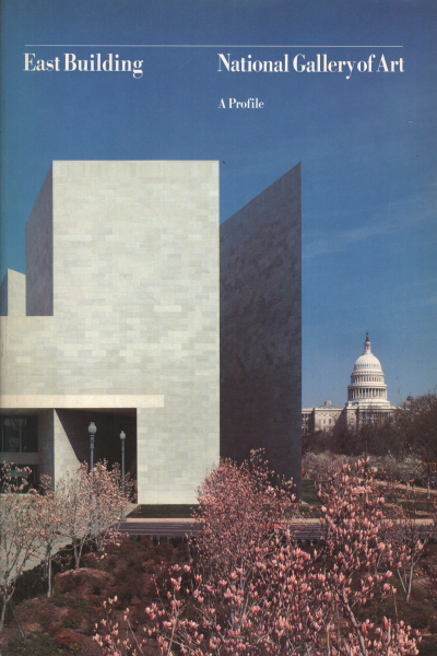 East Building. National Gallery of Art, Richard McLanathan