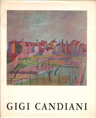 Mostra di Gigi Candiani 1903 - 1963