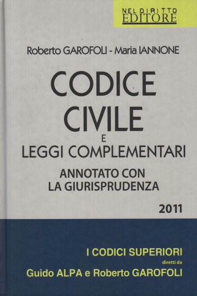 Code civil et lois complémentaires, Roberto Garofoli Maria Iannone