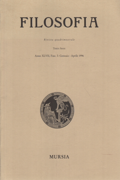 Filosofia. Anno XLVII Fasc. I: Gennaio - Aprile 1, AA.VV.