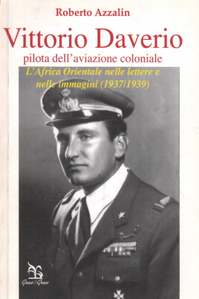 Vittorio Daverio pilota dell'Aviazione Coloniale, Roberto Azzalin