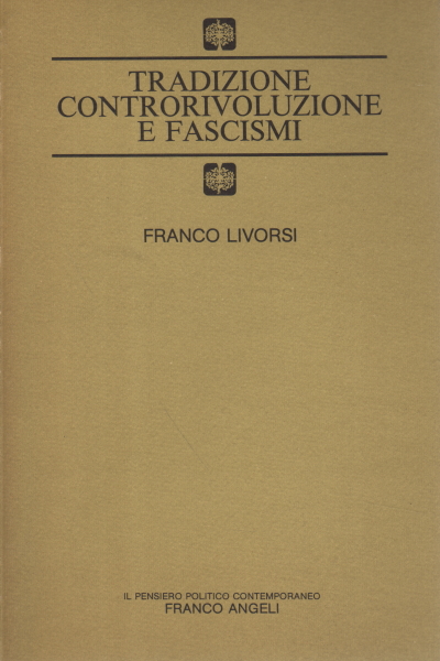 Counter-revolution tradition and fascisms, Franco Livorsi