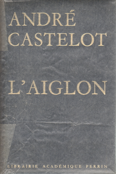 L'Aiglon, André Castelot