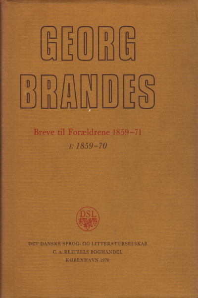 Breve til Forældrene 1859-71 ved Morten Borup (3 v, Georg Brandes