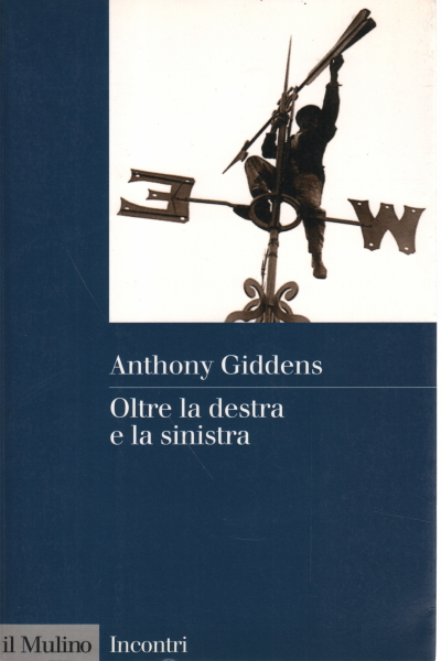 Au-delà de la gauche et de la droite, Anthony Giddens