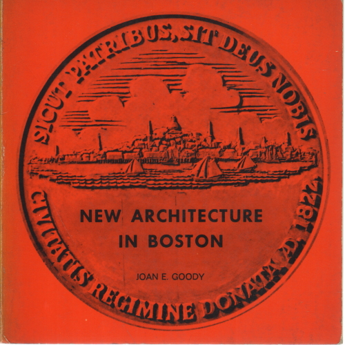 New Architecture in Boston, Joan E. Goody