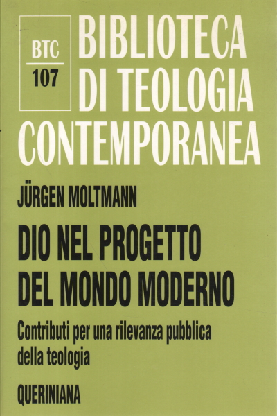 Dieu dans le projet du monde moderne, Jürgen Moltmann