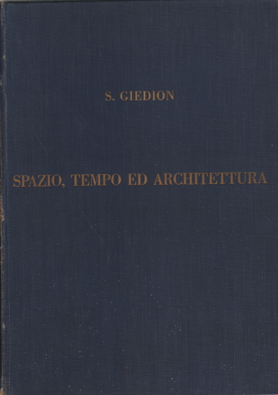 Spazio tempo ed architettura, Sigfried Giedion