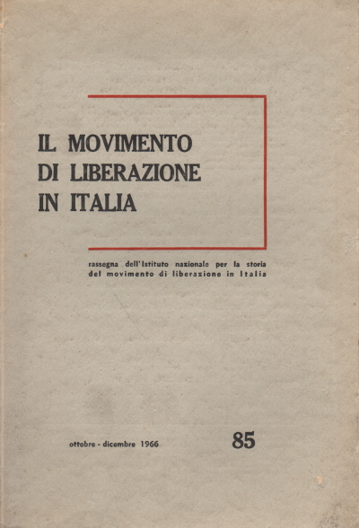 Die Befreiungsbewegung in Italien. Oktober-Dez, AA.VV.