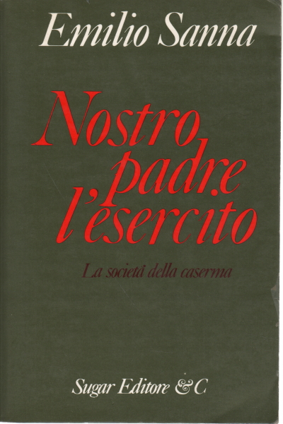 Nostro padre l'esercito, Emilio Sanna