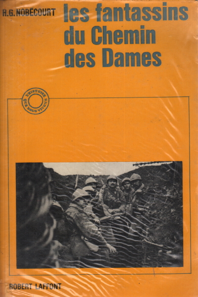 Les fantassins du Chemin des Dames, R.-G. Nobecourt