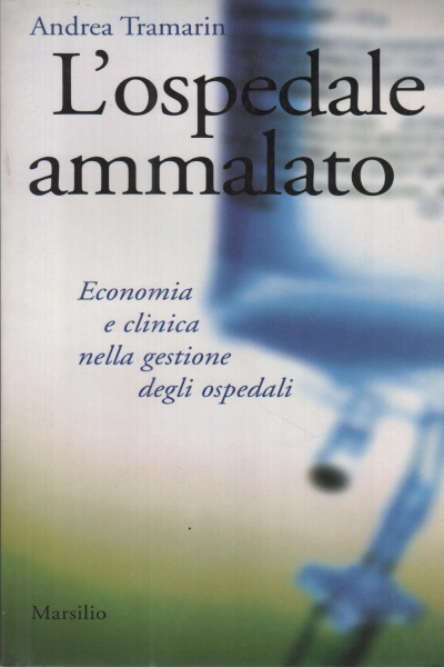 L'ospedale ammalato, Andrea Tramarin