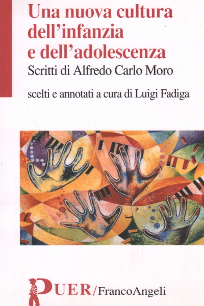 A new culture of childhood and adolescen, Alfredo Carlo Moro