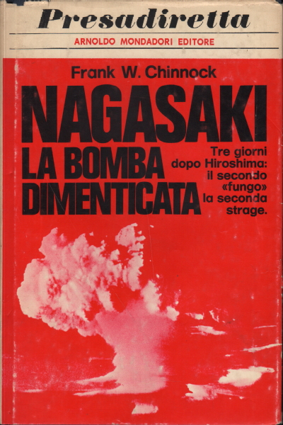 Nagasaki: la bomba dimenticata, Frank W. Chinnock