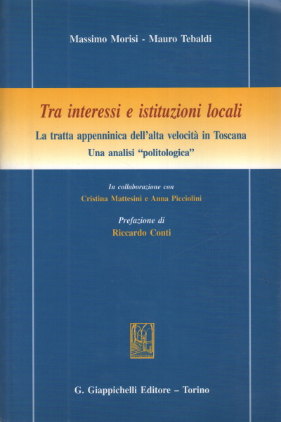 Between interests and local institutions, Massimo Morisi Mauro Tebaldi