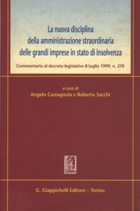 La nuova disciplina della amministrazione straordinaria delle grandi imprese in stato di insolvenza