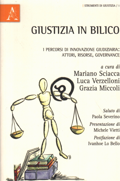 Giustizia in bilico, Mariano Sciacca Luca Verzelloni Grazia Miccoli