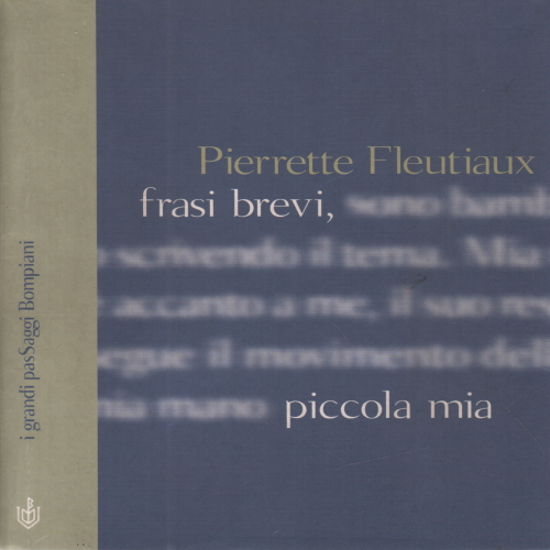 Frasi Brevi Piccola Mia Pierrette Fleutiaux Narrativa Straniera Narrativa Libreria Dimanoinmano It