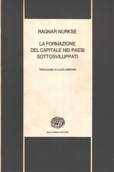 Capital formation in underdeveloped countries, Ragnar Nurkse