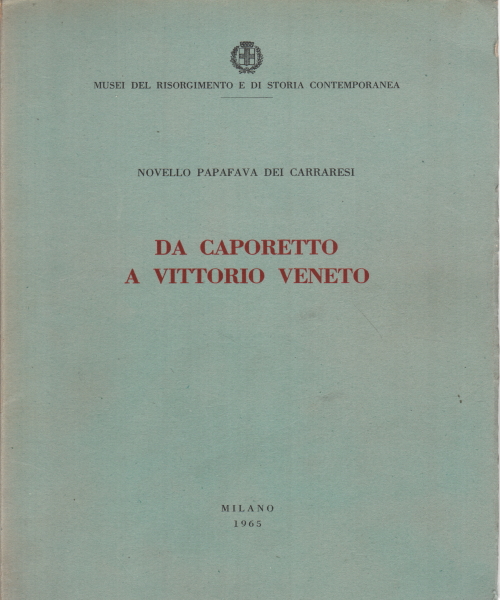 De Caporetto à Vittorio Veneto, s.a.