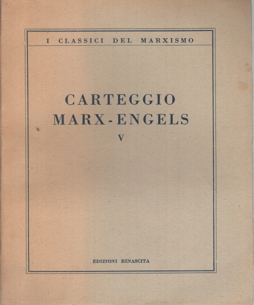 Carteggio Marx - Engels V (1867-1869), AA.VV.