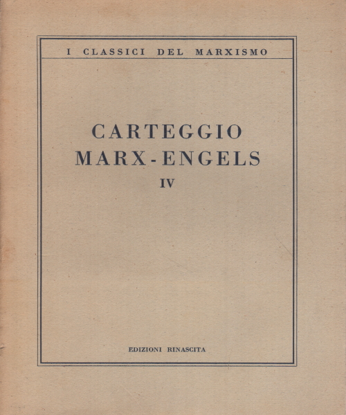 Carteggio Marx-Engels IV (1861-1866), AA.VV.