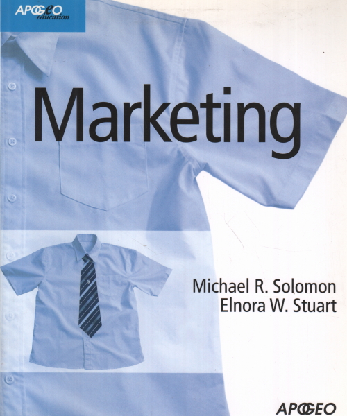 Marketing, Michael R. Solomon Elnora W. Stuart