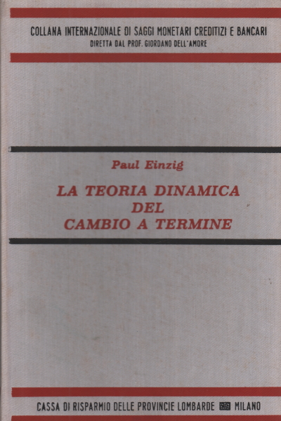 La théorie dynamique du change à terme, Paul Einzig