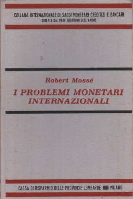 I problemi monetari internazionali