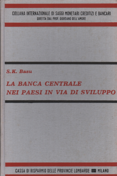 The central bank in developing countries, S. K. Basu