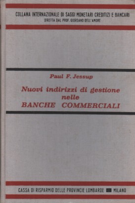 Nuovi indirizzi di gestione nelle banche commerciali