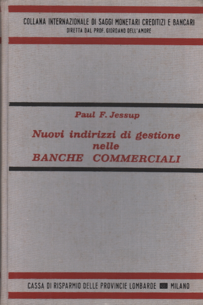 Nuevas direcciones de gestión en bancos comerciales, Paul F. Jessup