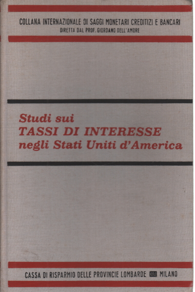 Studi sui tassi di interesse negli Stati Uniti d', s.a.