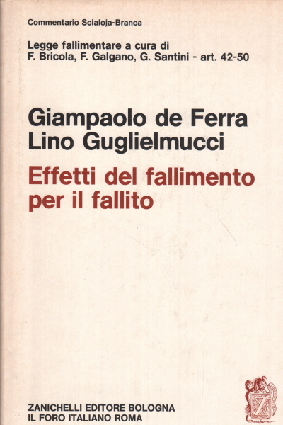 Efectos de la quiebra para el quebrado, Franco Briciola Francesco Galgano Gerardo Santini