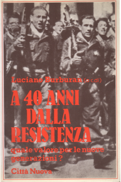 A 40 anni dalla Resistenza, Luciano Burburan