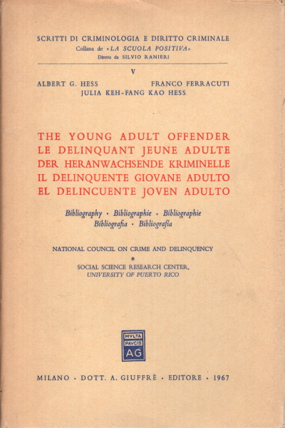 The young adult offender / Le delinquant jeune adu, Albert G. Hess Franco Ferracuti Julia Keh-Fang Kao Hess