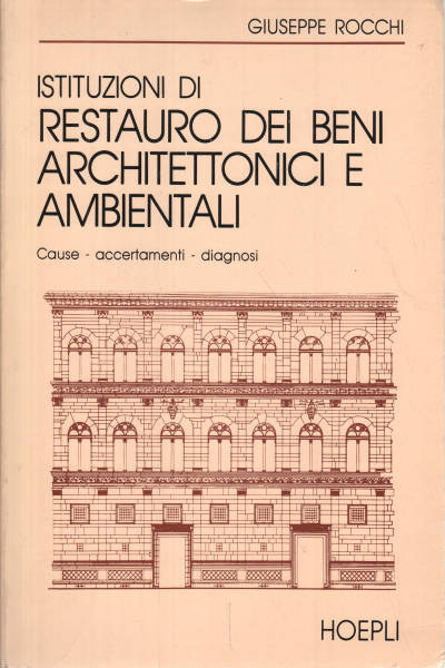 Institutions of restoration of architectural heritage , and Giuseppe Rocchi